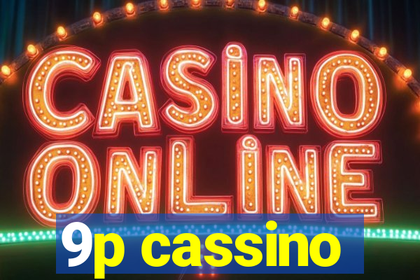 9p cassino